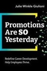 Julie Winkle Giulioni - Promotions Are So Yesterday