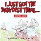 Arnette E Melvin, Arnette E. Melvin - I Just Saw the Darndest Thing