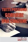 Lambda - Tutti Possono Scrivere una Canzone: I Passi per Diventare Cantautore Partendo da Zero anche se Non Sai Suonare