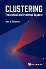 Dan A Simovici, Dan A. Simovici - Clustering: Theoretical And Practical Aspects