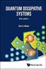 Ulrich Weiss, Ulrich Weiss, Weiss Ulrich - Quantum Dissipative Systems (Fifth Edition)