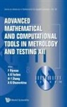 Alistair B Forbes Nien-F Franco Pavese, A B Forbes, Anna G Chunovkina, Anna G. Chunovkina, F Pavese, Alistair B Forbes... - ADV MATH & COMP TOOL METROL XII