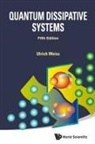 Ulrich Weiss, Ulrich Weiss, Weiss Ulrich - Quantum Dissipative Systems (Fifth Edition)
