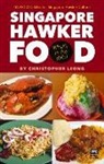 Christopher Leong - Singapore Hawker Food: What's in the Dish?