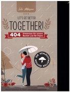 Lili Petersen, Lili Petersen - Let's get better together! 404 Erlebnisse für unserer Bucket List für Paare - die Schlechtwetter Edition.