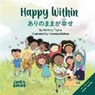 Marisa J. Taylor - Happy Within/ &#12354;&#12426;&#12398;&#12414;&#12414;&#12364;&#24184;&#12379; (Arinomama ga shiawase): Children's Bilingual English Japanese