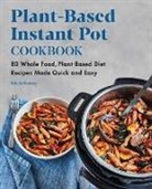 Felicia Slattery - Plant-Based Instant Pot Cookbook
