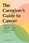 Victoria Landes, Victoria Landes LCSW - The Caregiver's Guide to Cancer