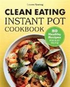 Lauren Keating - Clean Eating Instant Pot Cookbook