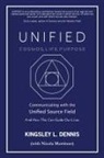 Kingsley L. Dennis - UNIFIED - COSMOS, LIFE, PURPOSE