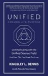 Kingsley L. Dennis - UNIFIED - COSMOS, LIFE, PURPOSE