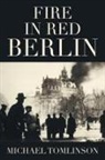 Michael Tomlinson - Fire in Red Berlin