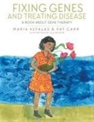 Pat Carr, Maria Kefalas, Lela Meunier - Fixing Genes and Treating Disease