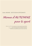 Cédric Menard - Menus d'automne pour le sport