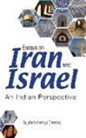 Sujata Ashwarya Cheema - Essays on Iran and Israel: An Indian Perspective