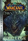 Knaak, Richard A. Knaak, Knaak Richard A. - World of Warcraft: Dawn of the Aspects