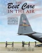 Tsgt Richard Childs, Usaf Ret Childs, Ret Tsgt Richard H. Childs Usaf, Tsgt Richard H. Childs Usaf Ret, Col Michael Germain, Usaf Ret Germain... - The Best Care In The Air