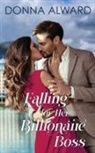 Donna Alward, Alward Donna - Falling for Her Billionaire Boss