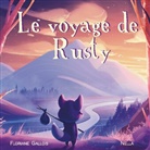 Floriane Gallois - Le voyage de Rusty