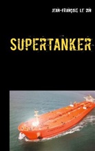 Jean-François Ledain - Supertanker