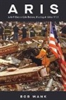 Bob Wank - Aris A K-9 Hero's Life Before, During & After 9/11