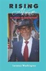 Lorenzo Washington, Linda Wolf - Rising Above: The Lorenzo Washington Story