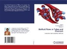 Badari Narayana C H, Devaki P, Sreenadh S - Biofluid Flows in Tubes and Channels