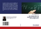 Wubshet Getachew Mengesha - An Introduction to Statistical Physics and Thermodynamics