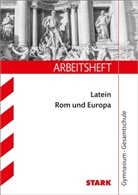 Michael Feller - STARK Arbeitsheft Gymnasium - Latein: Rom und Europa