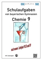 Claus Arndt, Heinrich Schmid - Chemie 9, Schulaufgaben (G9, LehrplanPLUS) von bayerischen Gymnasien mit Lösungen, Klasse 9