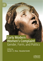 Sara C E Ross, Sarah C E Ross, Sarah C. E. Ross, Smith, Smith, Rosalind Smith - Early Modern Women's Complaint