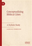 Karolien Vermeulen - Conceptualizing Biblical Cities