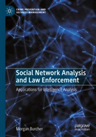 Morgan Burcher - Social Network Analysis and Law Enforcement
