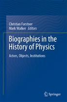 Christia Forstner, Christian Forstner, Walker, Walker, Mark Walker - Biographies in the History of Physics