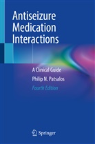 Philip N Patsalos, Philip N. Patsalos - Antiseizure Medication Interactions