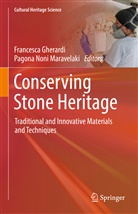 Francesc Gherardi, Francesca Gherardi, Pagona Noni Maravelaki, Noni Maravelaki, Noni Maravelaki - Conserving Stone Heritage