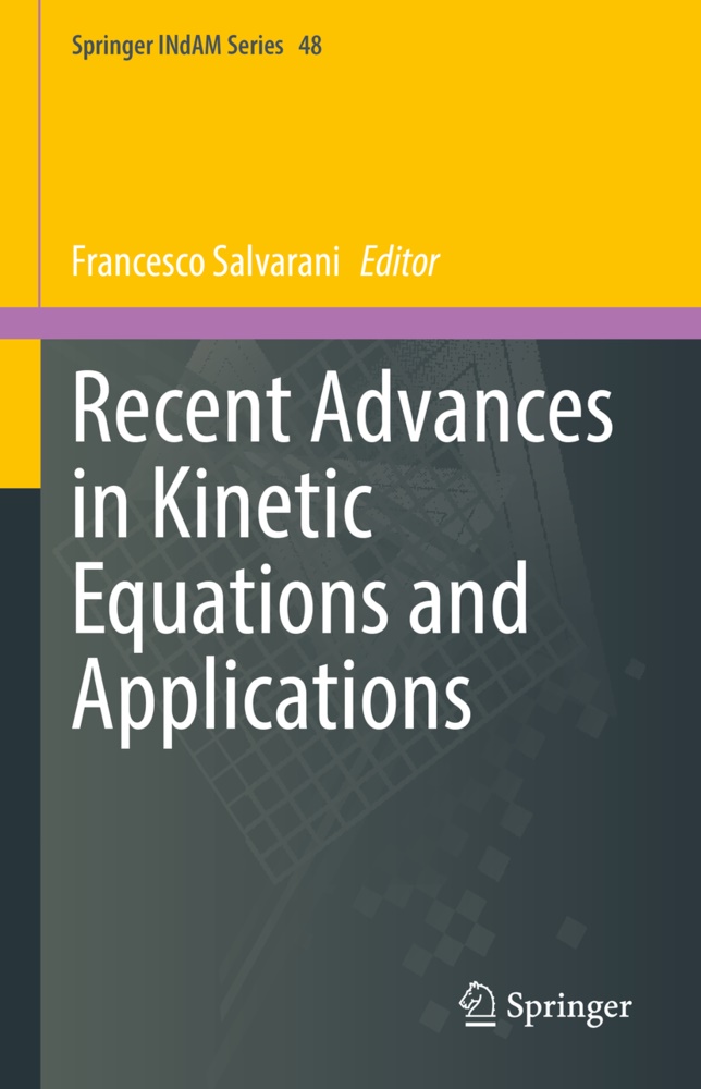 Francesc Salvarani, Francesco Salvarani - Recent Advances in Kinetic Equations and Applications