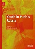 Elen Omelchenko, Elena Omelchenko, Elena Omel'chenko - Youth in Putin's Russia