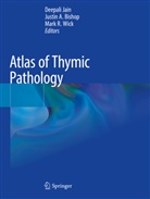Justi A Bishop, Justin A Bishop, Justin A. Bishop, Deepali Jain, Mark R Wick, Mark R. Wick - Atlas of Thymic Pathology