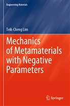 Teik-cheng Lim - Mechanics of Metamaterials with Negative Parameters