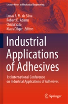 Robert D. Adams, Rober D Adams, Robert D Adams, Klaus Dilger, Chiaki Sato, Chiaki Sato et al... - Industrial Applications of Adhesives