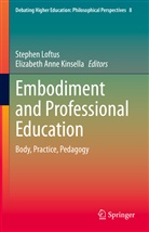 Anne Kinsella, Anne Kinsella, Stephe Francis Loftus, Elizabeth Anne Kinsella, Stephe Loftus, Stephen Loftus... - Embodiment and Professional Education