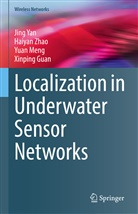 Xinping Guan, Yuan Meng, Yuan et al Meng, Jin Yan, Jing Yan, Haiya Zhao... - Localization in Underwater Sensor Networks