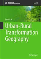 Yansui Liu - Urban-Rural Transformation Geography