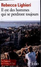 Rebecca Lighieri - Il est des hommes qui se perdront toujours