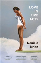 Daniela Krien - Love in Five Acts