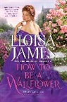 Eloisa James - How to Be a Wallflower