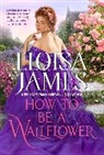 Eloisa James - How to Be a Wallflower