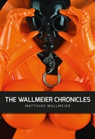 Matthias Wallmeier, Matthias Wallmeier - The WALLMEIER CHRONICLES