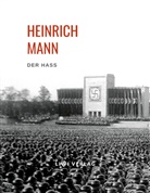Heinrich Mann - Heinrich Mann: Der Haß
